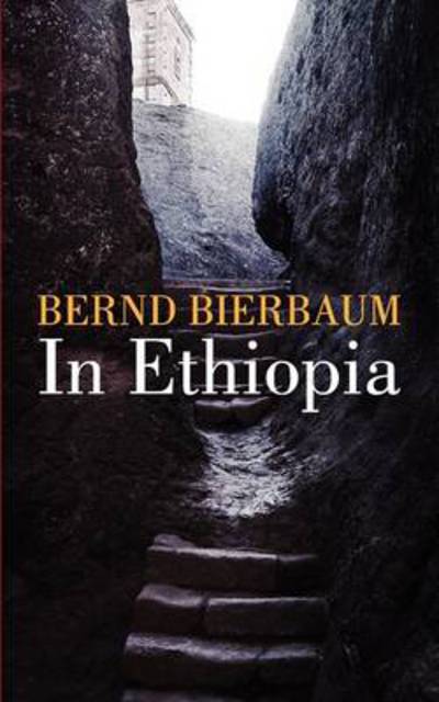 In Ethiopia - Bernd Bierbaum - Książki -  - 9783844858846 - 8 sierpnia 2011