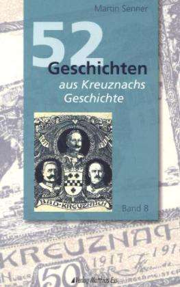 Cover for Senner · 52 Geschichten aus Kreuznachs Ge (Book)