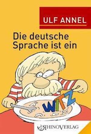 Cover for Ulf Annel · Die deutsche Sprache ist ein Witz (Inbunden Bok) (2021)
