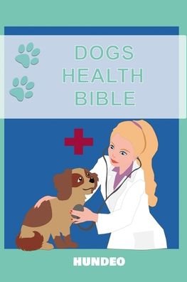 Cover for Mag Med Vet Emin Jasarevic · Dog Health Bible (Taschenbuch) (2020)