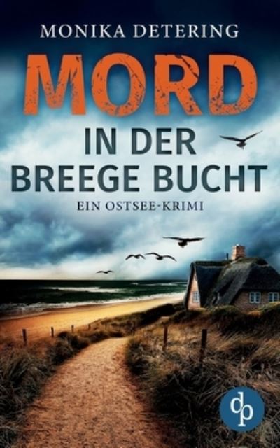 Mord in der Breege Bucht - Monika Detering - Książki - Bod Third Party Titles - 9783986374846 - 25 lutego 2022