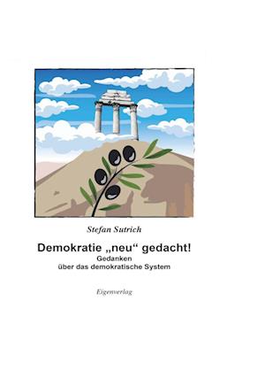 Cover for Stefan Sutrich · Demokratie neu gedacht (Book) (2024)