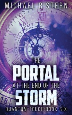 Cover for Michael R Stern · The Portal At The End Of The Storm (Gebundenes Buch) (2021)