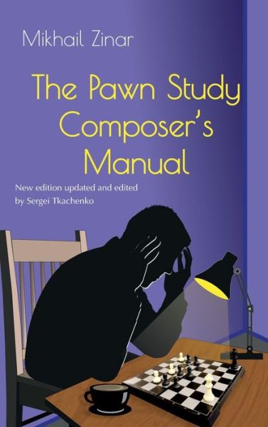 Cover for Mikhail Zinar · The Pawn Study Composer’s Manual (Hardcover Book) (2022)