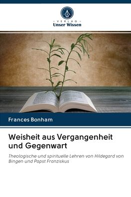 Weisheit aus Vergangenheit und G - Bonham - Livres -  - 9786202839846 - 8 octobre 2020