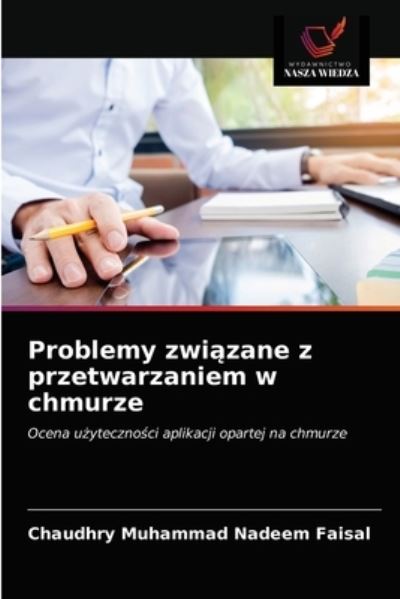 Cover for Chaudhry Muhammad Nadeem Faisal · Problemy zwi?zane z przetwarzaniem w chmurze (Paperback Book) (2021)