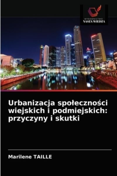 Cover for Marilene Taille · Urbanizacja spoleczno?ci wiejskich i podmiejskich (Paperback Book) (2021)