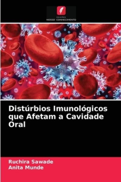 Cover for Ruchira Sawade · Disturbios Imunologicos que Afetam a Cavidade Oral (Paperback Book) (2021)