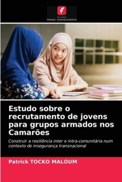 Cover for Patrick Tocko Maloum · Estudo sobre o recrutamento de jovens para grupos armados nos Camaroes (Paperback Book) (2021)