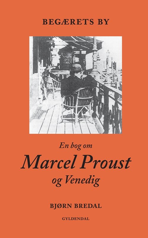 Cover for Bjørn Bredal · Gyldendal Hardback: Begærets by (Gebundenes Buch) [2. Ausgabe] [Hardback] (2010)