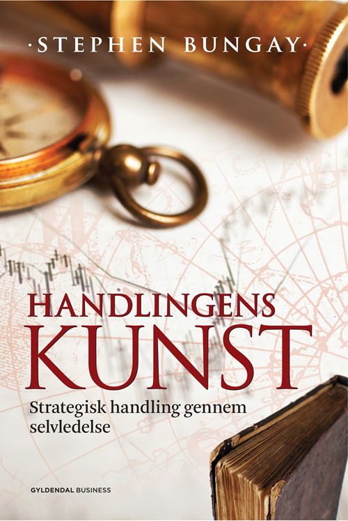 Cover for Stephen Bungay · Handlingens kunst (Bound Book) [1st edition] (2011)