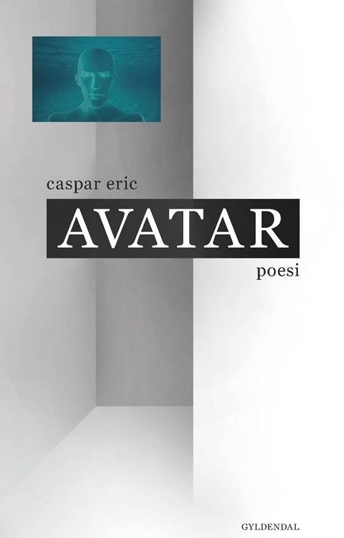 Avatar - Caspar Eric - Boeken - Gyldendal - 9788702209846 - 19 januari 2017