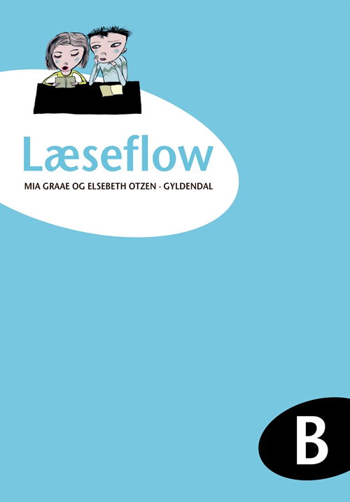 Læseflow: Læseflow B - Elsebeth Otzen; Mia Graae - Bøker - Gyldendal - 9788702267846 - 12. desember 2018