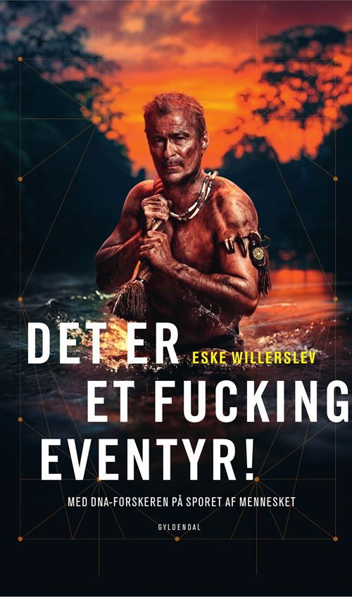 Cover for Eske Willerslev · Det er et fucking eventyr! (Hardcover Book) [1. Painos] (2022)