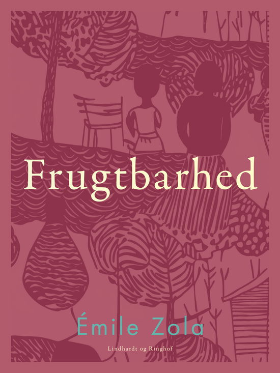 Cover for Émile Zola · Frugtbarhed (Sewn Spine Book) [1.º edición] (2025)