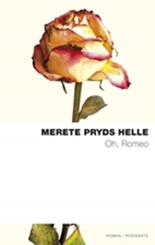 Cover for Merete Pryds Helle · Oh, Romeo (Sewn Spine Book) [3rd edition] (2010)