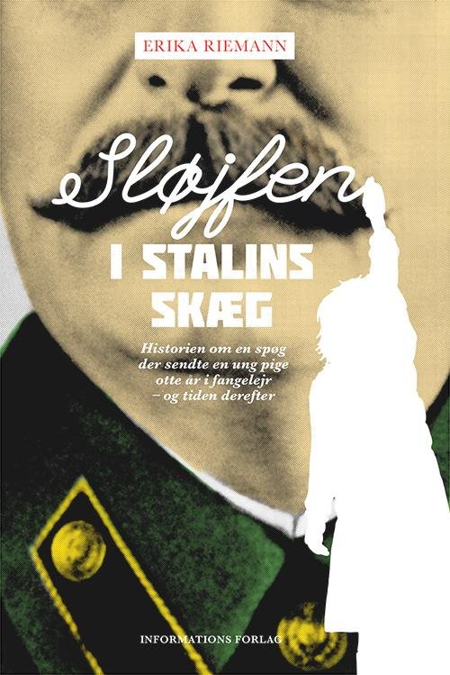 Sløjfen i Stalins skæg - Erika Riemann - Livres - Informations Forlag - 9788775144846 - 27 août 2015