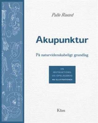 Cover for Palle Rosted · Acupuncture based on science: Akupunktur (Inbunden Bok) [1:a utgåva] [Indbundet] (2003)