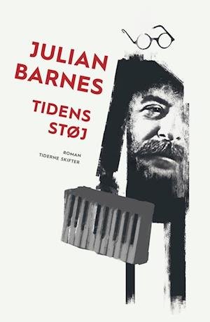 Cover for Julian Barnes · Tidens støj (Taschenbuch) [1. Ausgabe] (2016)