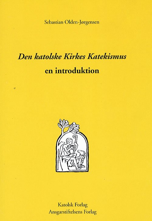 Cover for Sebastian Olden-Jørgensen · Den katolske Kirkes Katekismus (Book) (2006)