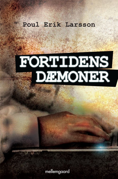 Fortidens dæmoner - Poul Erik Larsson - Books - mellemgaard - 9788792622846 - July 8, 2015