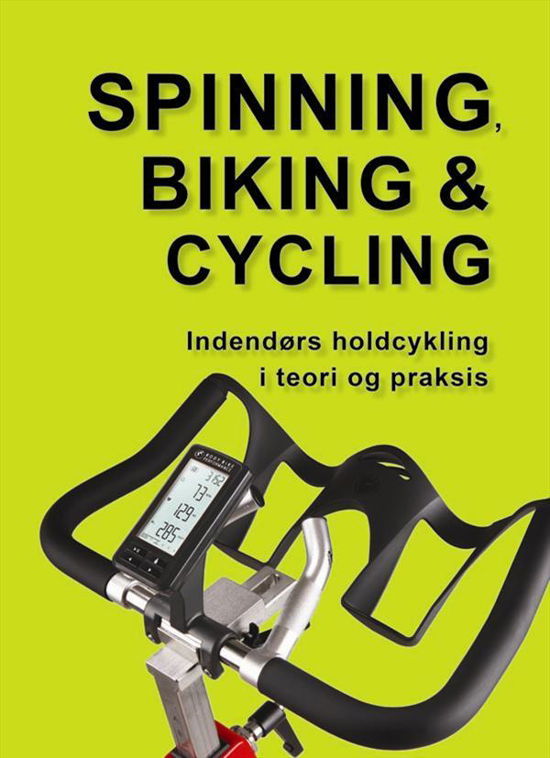 Cover for Marina Aagaard · Spinning, biking &amp; cycling (Sewn Spine Book) [4th edição] (2014)