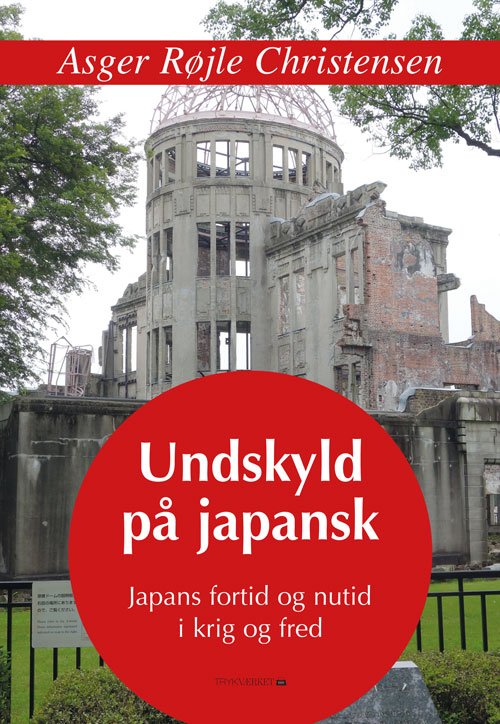 Cover for Asger Røjle Christensen · Undskyld på japansk (Hæftet bog) [2. udgave] (2017)