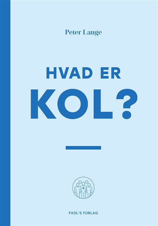 Cover for Peter Lange · Folkesygdomme: Hvad er KOL? (Heftet bok) [1. utgave] (2022)