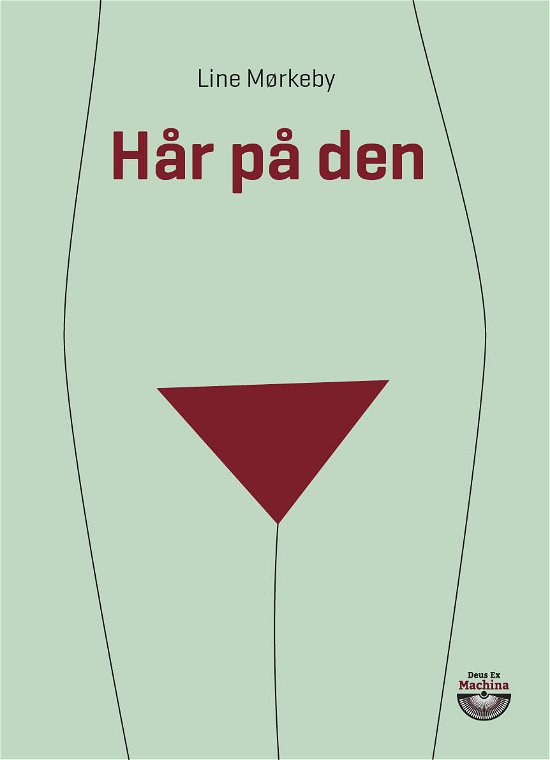 Cover for Line Mørkeby · Hår på den (Sewn Spine Book) [1st edition] (2021)