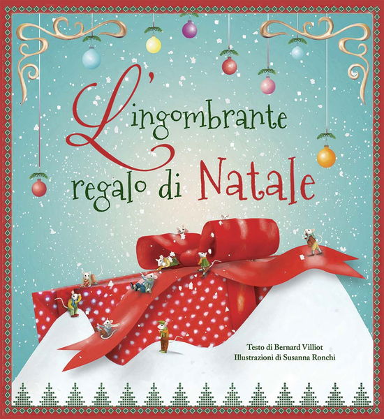 Cover for Bernard Villiot · L' Ingombrante Regalo Di Natale. Ediz. A Colori (Book)