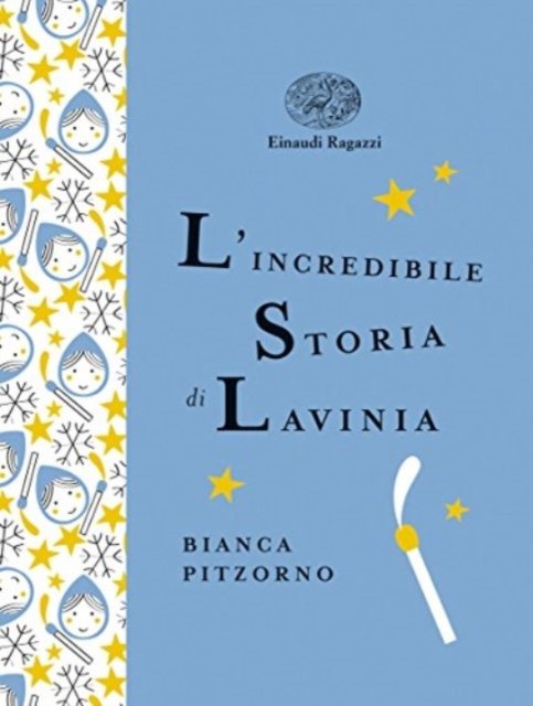Cover for Bianca Pitzorno · L' Incredibile Storia Di Lavinia. Ediz. A Colori. Ediz. Deluxe (Book)