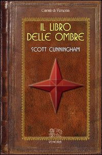 Cover for Scott Cunningham · Il Libro Delle Ombre (Book)