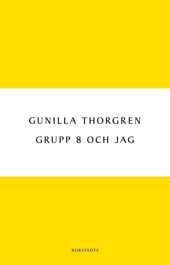 Cover for Gunilla Thorgren · Digitala klassiker: Grupp 8 och jag (Book) (2011)