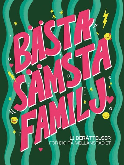 Cover for Antologi · Bästa sämsta familj : 11 berättelser för dig på mellanstadiet (Bound Book) (2024)