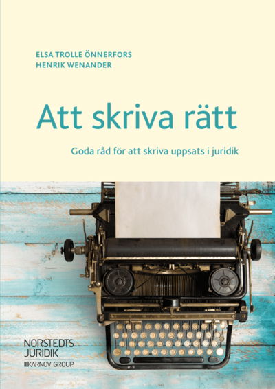 Cover for Henrik Wenander · Att skriva rätt : goda råd för att skriva uppsats i juridik (Book) (2019)