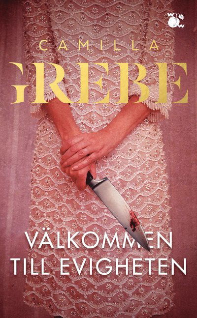 Cover for Camilla Grebe · Välkommen till Evigheten (Pocketbok) (2023)