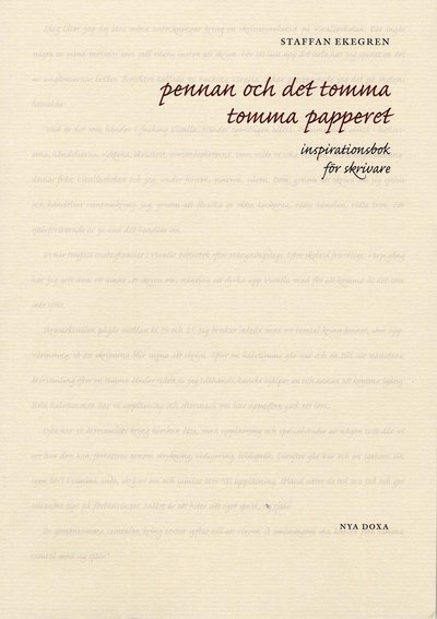 Cover for Staffan Ekegren · Pennan och det tomma tomma papperet : inspirationsbok för skrivare (Book) (2006)