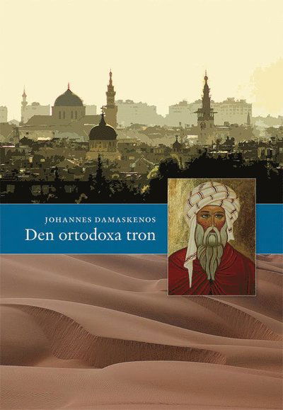 Cover for Johannes Damaskenos · Den ortodoxa tron (Book) (2014)