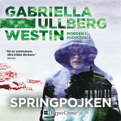 Cover for Gabriella Ullberg Westin · Morden i Hudiksvall: Springpojken (Hörbok (MP3)) (2016)