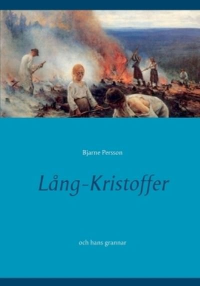 Cover for Bjarne Persson · Lang-Kristoffer: och hans grannar (Paperback Book) (2020)