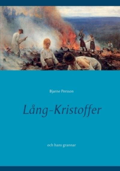 Cover for Bjarne Persson · Lang-Kristoffer: och hans grannar (Paperback Bog) (2020)