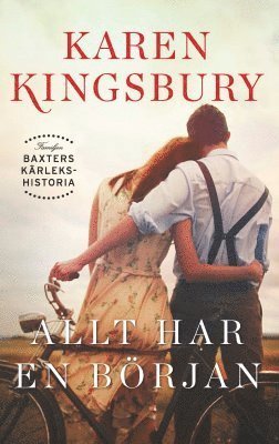 Cover for Karen Kingsbury · Familjen Baxter: Allt har en början (Book) (2017)