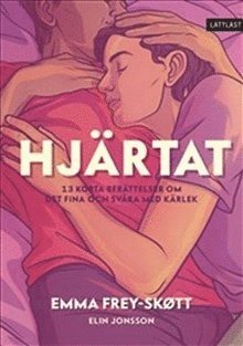 Cover for Emma Frey-Skøtt · Hjärtat : 13 korta berättelser om det fina och svåra med kärlek (Buch) (2020)