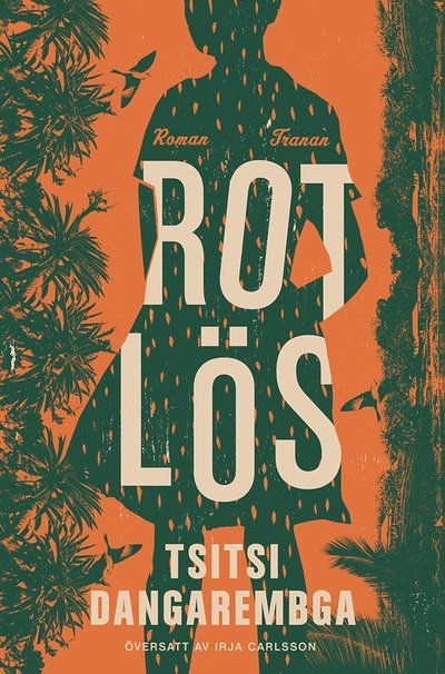 Cover for Tsitsi Dangarembga · Rotlös (Bound Book) (2022)