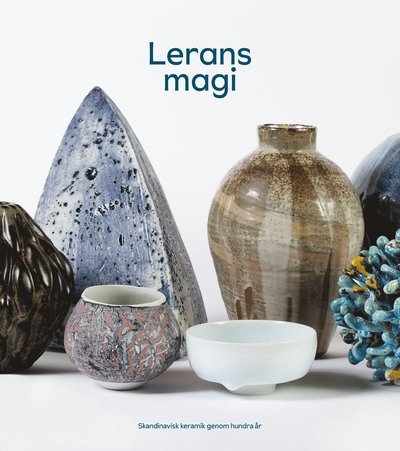 Cover for Lerans magi - Skandinavisk keramik genom hundra år (Book) (2023)