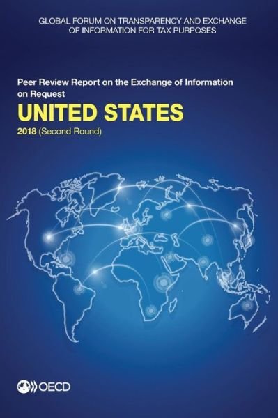 Cover for Global Forum on Transparency and Exchange of Information for Tax Purposes · United States 2018 (second round) (Pocketbok) (2018)