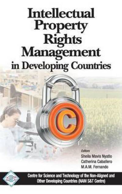 Cover for Sheila Mavis Nyatlo · Intellectual Property Rights Management in Developing Countries / Nam S&amp;T Centre (Hardcover Book) (2012)