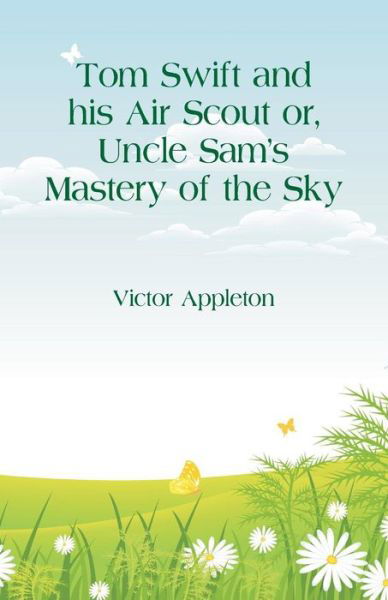 Cover for Victor Appleton · Tom Swift and his Air Scout (Paperback Book) (2018)