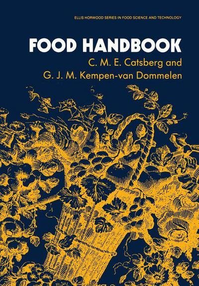 Food Handbook - Ellis Horwood Series in Food Science and Technology - C. M. E. Catsberg - Libros - Springer - 9789401066846 - 1 de octubre de 2011