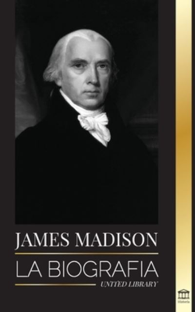 Cover for United Library · James Madison (Paperback Book) (2022)